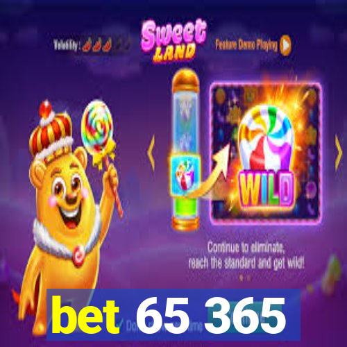 bet 65 365